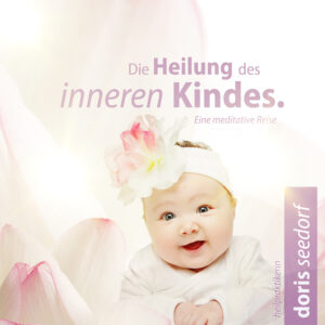 CD Cover: Doris Seedorf: Heilung des inneren Kindes